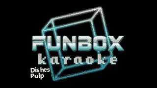 Pulp - Dishes (Funbox Karaoke, 1998)