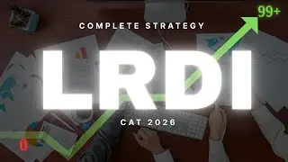 LRDI for CAT 2026: The ONLY Strategy You Need for 99+ Percentile