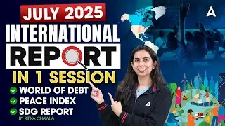 July 2025 International Reports in 1 Session | World of Debt, Peace Index, SDG Report | By Ritika