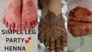 Simple Leg Party 🎉 HENNA ❤️/Easy Tips and Tricks 💞/Organic Bridal Henna Cones/WhatsApp 8438080727❤️