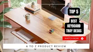 Best Keyboard Tray Desks On Amazon / Top 5 Product ( Reviewed & Tested )