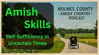 Amish Skills for Self-Sufficiency in Uncertain Times #amishcommunity #amishcountry #subscribe
