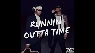 Future, Metro Boomin - Runnin Outta Time (97Kickstvr Remix)