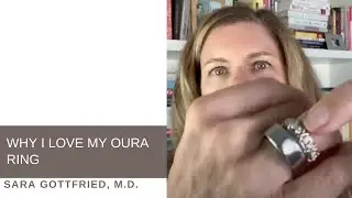 Why I Love My Oura Ring (And Yes, I Discuss EMFs) Dr. Sara Gottfried