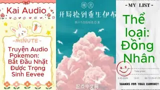 Full Bộ | Pokemon: Bắt Đầu Nhặt Được Trọng Sinh Eevee | Truyện Audio Hay Nhất 2025 | Kai Audio