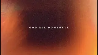 God All Powerful (Lyric Video) - New Wine Worship