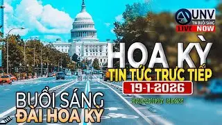 Tin tức trực tiếp buổi sáng ở mỹ 19-1-2026 | BREAKING NEWS | UNV Tin Buổi Sáng【A6165】
