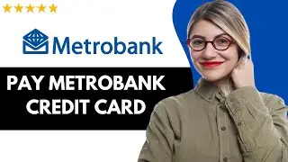 ✅ Как оплатить кредитную карту Metrobank онлайн &mdash; полное обновленное руководство 🚀✨