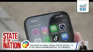 Social media ban sa mga wala pang edad 15, pinaboran sa France | SONA
