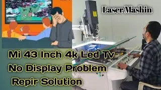 Mi 43 Inch 4k Led Tv No Display || #Laser Mashin Solution || Classic Services Baramati