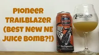 Pioneer Trailblazer DIPA (Best New NE Juice Bomb!?) Review - Ep. #808