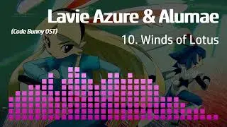 CODE Bunny OST 10: Winds of Lotus