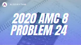 2020 AMC 8 - Problem 24 Solution
