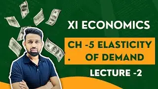 🎓 2025-26 | LECTURE - 2 | ELASTICITY OF DEMAND | COMPLETE CONCEPT EXPLAINED IN CLASS 📚