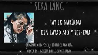 SIKA LANG (Johndel Ancheta FOLKS UNIVERSE) Cover by: Nikita Dahle D. Yano 🎧 Better with Headphone 🎧