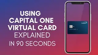 How To Use Capital One Virtual Card? (2024)