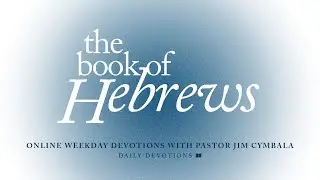 A Living God│Hebrews 11:6 | Pastor Jim Cymbala | The Brooklyn Tabernacle