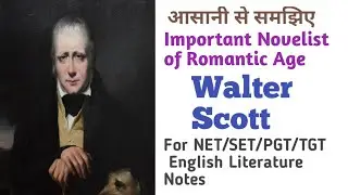 Sir Walter Scott/Part-1-(Novels)English Literature Important Notes