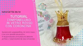 TUTORIAL: CAMPANELLINO IN VETRO ROSSO CON CORONCINA #shortvideo #diy  #merrychristmas #decor 