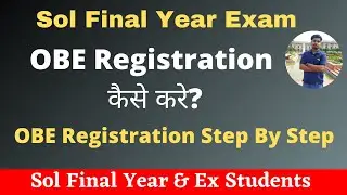 Sol OBE Registration कैसे करे? || OBE Registration Step By Step Process | OBE June 2021 | Sol Update