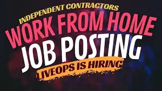 Work At Home Job | Now Hiring - LIVEOPS | INDEPENDENT CONTRACTORS