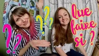 QUE FAIRE SI ? #2 LA SUITE &mdash; Fannyfique ft. Sophie Riche