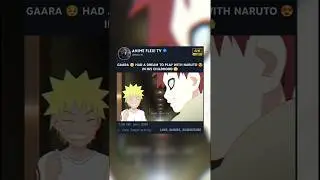 GAARA 🥺 HAD A DREAM TO PLAY WITH NARUTO 😍 IN HIS CHILDHOOD 🫣