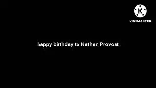 happy birthday to Nathan Provost