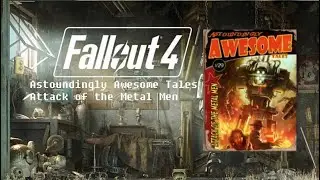 Fallout 4 Collection: AAT Attack of the Metal Men