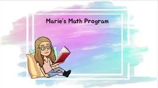 Marie's Math Program l What it truly is about