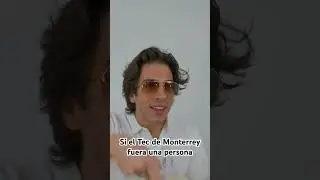 Si el Tec de Monterrey fuera una persona