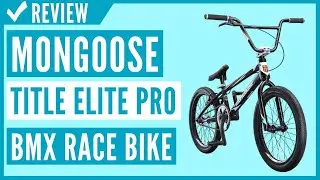 Mongoose Title Elite Pro BMX Race Bike Review