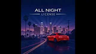 ALL NIGHT LICENSE by Backroad Music #newmusic #rnb #music