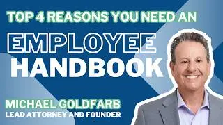 Top 4 Reasons Why Your Business Needs an Employee Handbook - with Michael Goldfarb