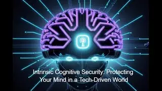 Intrinsic Cognitive Security: Protecting Your Mind in a Tech-Driven World