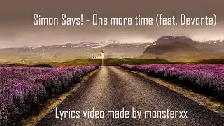 Simon Says! - one more time feat. Devonte (Lyrics)