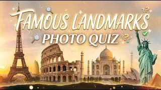 Famous Landmarks Photo Quiz