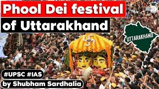 Phool Dei: Uttarakhand's festival of flowers | Environmental Conservation
