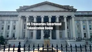 US Treasuries Spearhead Tokenization Boom