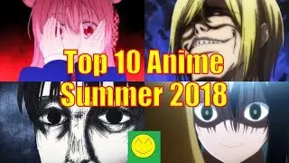 My Top 10 Summer 2018 Anime