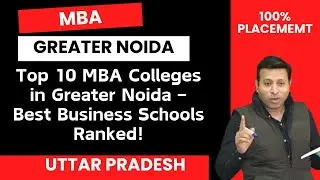 Top 10 MBA Colleges in Greater Noida &ndash; Best Business Schools Ranked!