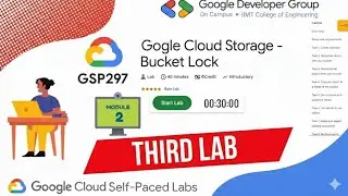💡 Google Cloud Storage &ndash; Bucket Lock | GSP297 | Module 2 - Lab 3 | Google Cloud Study Jam Tutorial 