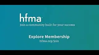 Explore HFMA membership — Join today!