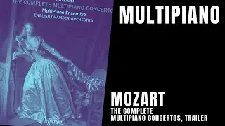 Mozart: The Complete Multipiano Concertos, trailer