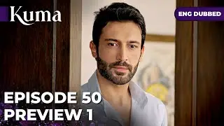 KUMA &mdash; Episode 50【PREVIEW 01】Turkish series in English dubbed #MEP50P1 @araftadizisi