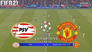 FIFA 21 | PSV vs Manchester United - UCL UEFA Champions League - Full Gameplay