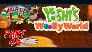 Yoshi's Woolly World 100% Part 4: World 1-4 (Big Montgomery's Fort)