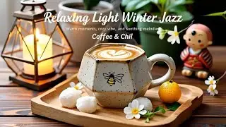 Happy Jazz Café ☕ Relaxing Light Winter Jazz,Smooth Bossa Nova & Instrumental Music for Work & Study