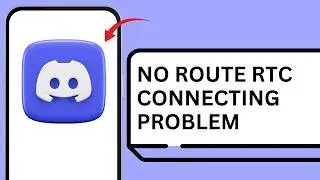 How To Fix Discord No Route RTC Connecting Problem