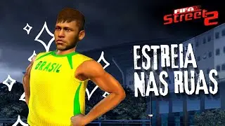 FIFA STREET 2 - INICIO DA CARREIRA DE NEYMAR #01